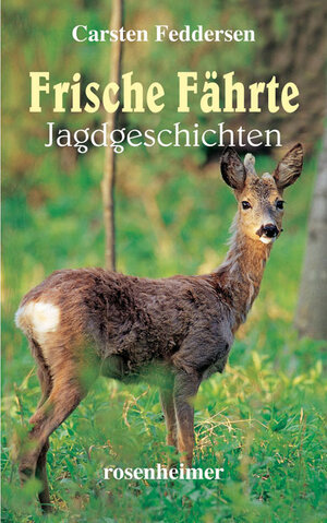 Frische Fährte. Jagdgeschichten