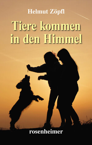 Buchcover Tiere kommen in den Himmel | Helmut Zöpfl | EAN 9783475544101 | ISBN 3-475-54410-5 | ISBN 978-3-475-54410-1
