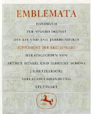 Emblemata. Supplement der Erstausgabe. Handbuch zur Sinnbildkunst des XVI. und XVII. Jahrhunderts