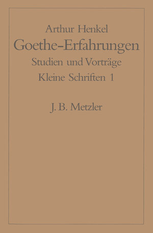 Buchcover Goethe-Erfahrungen | Arthur Henkel | EAN 9783476005199 | ISBN 3-476-00519-4 | ISBN 978-3-476-00519-9