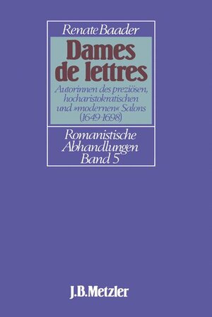 Buchcover Dames de Lettres | Renate Baader | EAN 9783476006097 | ISBN 3-476-00609-3 | ISBN 978-3-476-00609-7