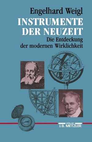 Buchcover Instrumente der Neuzeit | Engelhard Weigl | EAN 9783476007117 | ISBN 3-476-00711-1 | ISBN 978-3-476-00711-7