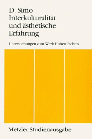 Buchcover Interkulturalität und ästhetische Erfahrung | David Simo | EAN 9783476008558 | ISBN 3-476-00855-X | ISBN 978-3-476-00855-8