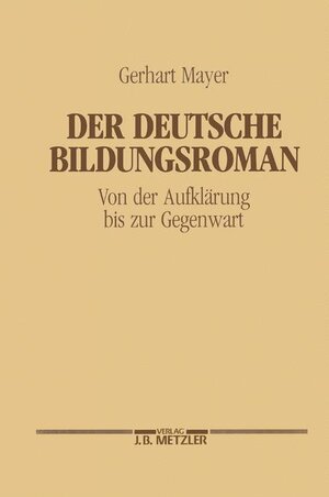 Der deutsche Bildungsroman: von der Aufklärung bis zur Gegenwart