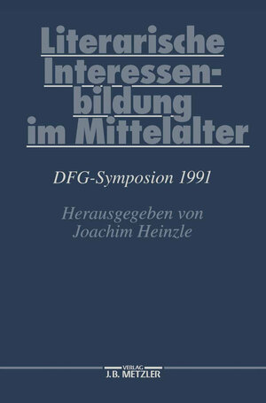 Buchcover Literarische Interessenbildung im Mittelalter  | EAN 9783476008794 | ISBN 3-476-00879-7 | ISBN 978-3-476-00879-4
