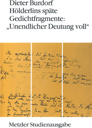 Buchcover Hölderlins späte Gedichtfragmente: "Unendlicher Deutung voll" | Dieter Burdorf | EAN 9783476008855 | ISBN 3-476-00885-1 | ISBN 978-3-476-00885-5