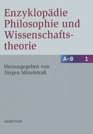Buchcover Enzyklopädie Philosophie und Wissenschaftstheorie  | EAN 9783476013729 | ISBN 3-476-01372-3 | ISBN 978-3-476-01372-9
