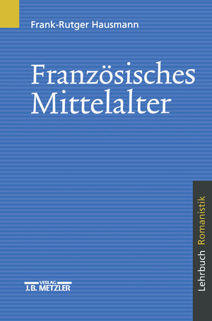 Französisches Mittelalter. Lehrbuch-Romanistik