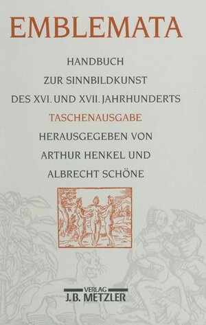 Emblemata. Taschenausgabe: Handbuch zur Sinnbildkunst des XVI. und XVII. Jahrhunderts