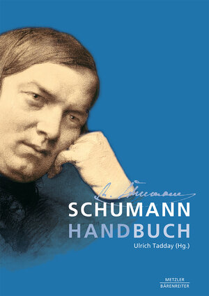 Buchcover Schumann-Handbuch  | EAN 9783476016713 | ISBN 3-476-01671-4 | ISBN 978-3-476-01671-3