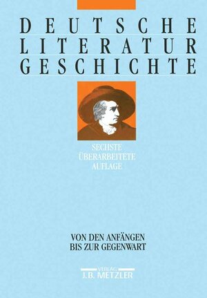 Deutsche Literaturgeschichte. Von den Anfängen bis zur Gegenwart