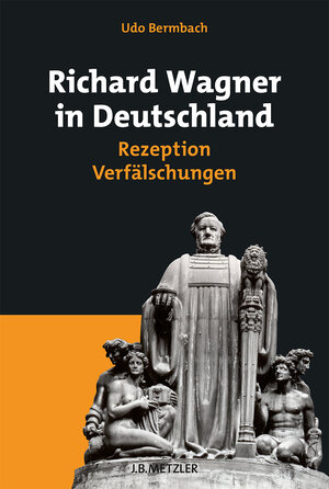 Buchcover Richard Wagner in Deutschland | Udo Bermbach | EAN 9783476018847 | ISBN 3-476-01884-9 | ISBN 978-3-476-01884-7