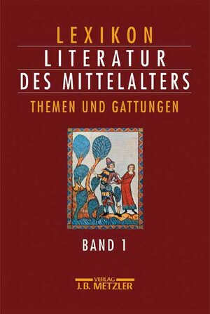 Metzler Lexikon Literatur des Mittelalters 1/2. Themen und Gattungen / Autoren und Werke: 2 Bde.