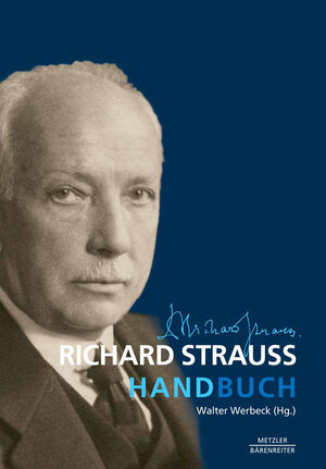 Buchcover Richard Strauss-Handbuch  | EAN 9783476023445 | ISBN 3-476-02344-3 | ISBN 978-3-476-02344-5
