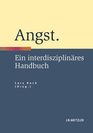 Buchcover Angst  | EAN 9783476024152 | ISBN 3-476-02415-6 | ISBN 978-3-476-02415-2