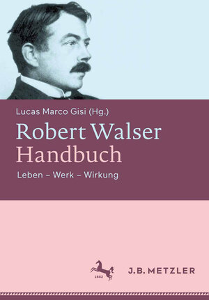Buchcover Robert Walser-Handbuch  | EAN 9783476024183 | ISBN 3-476-02418-0 | ISBN 978-3-476-02418-3