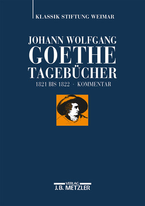 Buchcover Johann Wolfgang Goethe: Tagebücher  | EAN 9783476025333 | ISBN 3-476-02533-0 | ISBN 978-3-476-02533-3