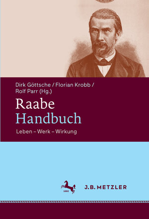 Buchcover Raabe-Handbuch | Dirk Göttsche | EAN 9783476025470 | ISBN 3-476-02547-0 | ISBN 978-3-476-02547-0