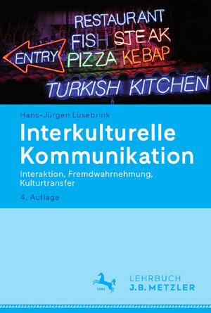 Buchcover Interkulturelle Kommunikation | Hans-Jürgen Lüsebrink | EAN 9783476025722 | ISBN 3-476-02572-1 | ISBN 978-3-476-02572-2