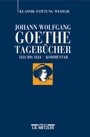 Buchcover Johann Wolfgang Goethe: Tagebücher  | EAN 9783476026071 | ISBN 3-476-02607-8 | ISBN 978-3-476-02607-1