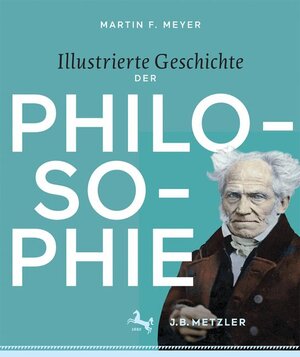 Buchcover Illustrierte Geschichte der Philosophie  | EAN 9783476026484 | ISBN 3-476-02648-5 | ISBN 978-3-476-02648-4