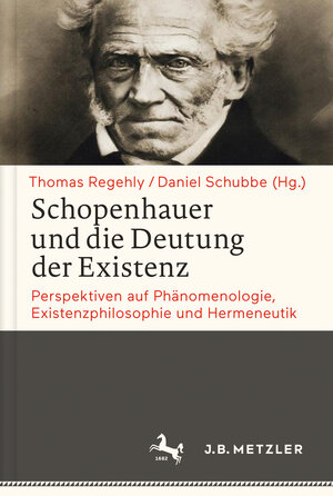 Buchcover Schopenhauer und die Deutung der Existenz  | EAN 9783476026644 | ISBN 3-476-02664-7 | ISBN 978-3-476-02664-4