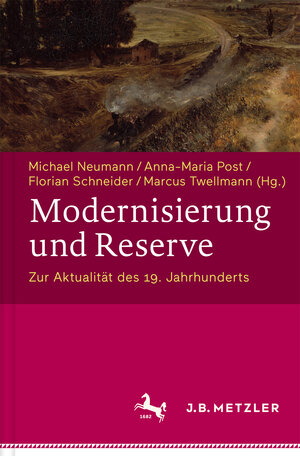 Buchcover Modernisierung und Reserve. Zur Aktualität des 19. Jahrhunderts  | EAN 9783476043399 | ISBN 3-476-04339-8 | ISBN 978-3-476-04339-9