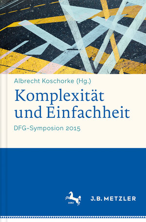 Buchcover Komplexität und Einfachheit  | EAN 9783476043566 | ISBN 3-476-04356-8 | ISBN 978-3-476-04356-6