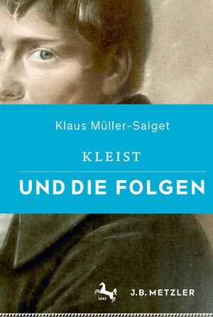 Buchcover Kleist und die Folgen | Klaus Müller-Salget | EAN 9783476044884 | ISBN 3-476-04488-2 | ISBN 978-3-476-04488-4