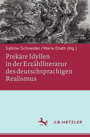 Buchcover Prekäre Idyllen in der Erzählliteratur des deutschsprachigen Realismus  | EAN 9783476045201 | ISBN 3-476-04520-X | ISBN 978-3-476-04520-1