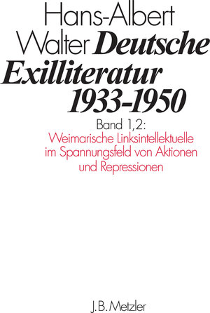 Buchcover Deutsche Exilliteratur 1933–1950 | Hans-Albert Walter | EAN 9783476045331 | ISBN 3-476-04533-1 | ISBN 978-3-476-04533-1