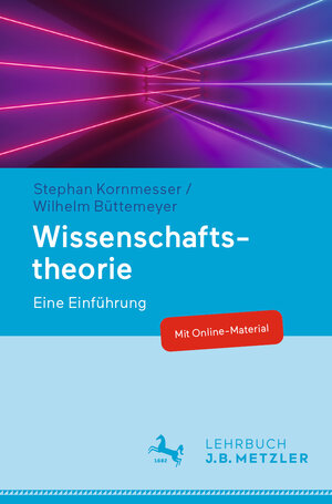 Buchcover Wissenschaftstheorie | Stephan Kornmesser | EAN 9783476047434 | ISBN 3-476-04743-1 | ISBN 978-3-476-04743-4