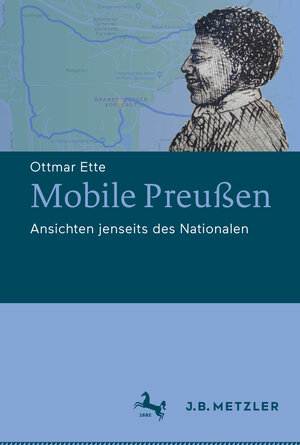 Buchcover Mobile Preußen | Ottmar Ette | EAN 9783476048530 | ISBN 3-476-04853-5 | ISBN 978-3-476-04853-0