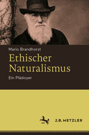 Buchcover Ethischer Naturalismus | Mario Brandhorst | EAN 9783476048615 | ISBN 3-476-04861-6 | ISBN 978-3-476-04861-5