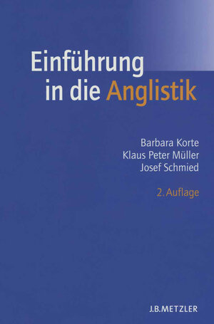 Buchcover Einführung in die Anglistik | Barbara Korte | EAN 9783476050366 | ISBN 3-476-05036-X | ISBN 978-3-476-05036-6