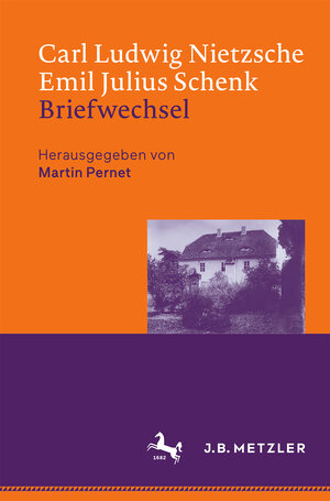 Buchcover Carl Ludwig Nietzsche / Emil Julius Schenk – Briefwechsel  | EAN 9783476051691 | ISBN 3-476-05169-2 | ISBN 978-3-476-05169-1