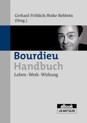 Buchcover Bourdieu-Handbuch  | EAN 9783476052216 | ISBN 3-476-05221-4 | ISBN 978-3-476-05221-6