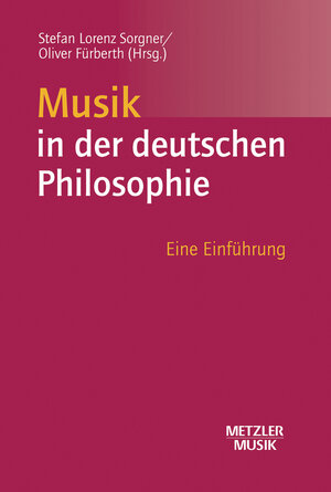 Buchcover Musik in der deutschen Philosophie  | EAN 9783476052506 | ISBN 3-476-05250-8 | ISBN 978-3-476-05250-6