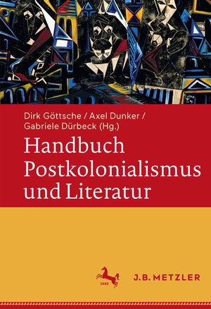 Buchcover Handbuch Postkolonialismus und Literatur  | EAN 9783476053862 | ISBN 3-476-05386-5 | ISBN 978-3-476-05386-2