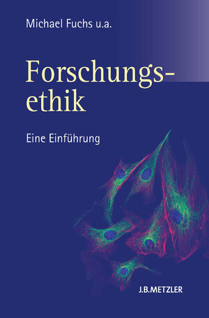 Buchcover Forschungsethik | Michael Fuchs | EAN 9783476054630 | ISBN 3-476-05463-2 | ISBN 978-3-476-05463-0