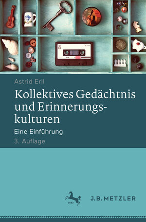 Buchcover Kollektives Gedächtnis und Erinnerungskulturen | Astrid Erll | EAN 9783476054951 | ISBN 3-476-05495-0 | ISBN 978-3-476-05495-1