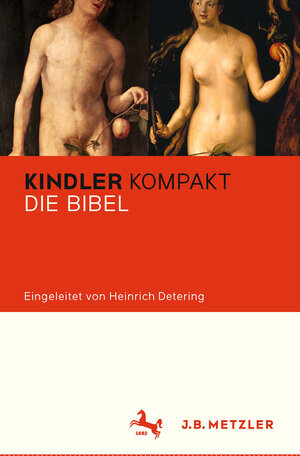 Buchcover Kindler Kompakt: Die Bibel | u.a. | EAN 9783476055316 | ISBN 3-476-05531-0 | ISBN 978-3-476-05531-6