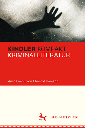 Buchcover Kindler Kompakt: Kriminalliteratur  | EAN 9783476055378 | ISBN 3-476-05537-X | ISBN 978-3-476-05537-8