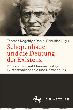 Buchcover Schopenhauer und die Deutung der Existenz  | EAN 9783476055897 | ISBN 3-476-05589-2 | ISBN 978-3-476-05589-7