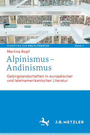 Buchcover Alpinismus – Andinismus | Martina Kopf | EAN 9783476055941 | ISBN 3-476-05594-9 | ISBN 978-3-476-05594-1