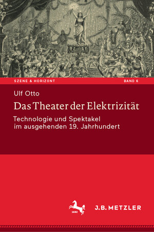 Buchcover Das Theater der Elektrizität | Ulf Otto | EAN 9783476056894 | ISBN 3-476-05689-9 | ISBN 978-3-476-05689-4