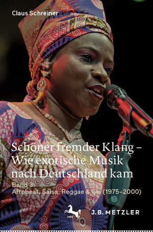 Buchcover Schöner fremder Klang – Wie exotische Musik nach Deutschland kam | Claus Schreiner | EAN 9783476056993 | ISBN 3-476-05699-6 | ISBN 978-3-476-05699-3