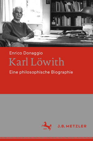 Buchcover Karl Löwith | Enrico Donaggio | EAN 9783476057433 | ISBN 3-476-05743-7 | ISBN 978-3-476-05743-3