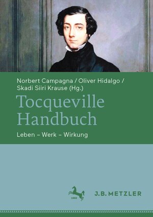 Buchcover Tocqueville-Handbuch  | EAN 9783476057532 | ISBN 3-476-05753-4 | ISBN 978-3-476-05753-2