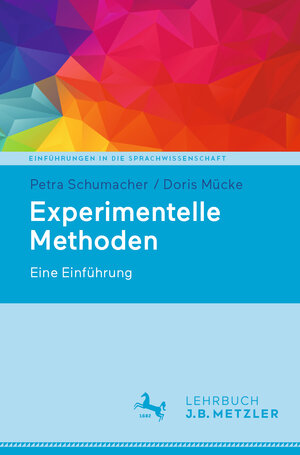 Buchcover Experimentelle Methoden | Petra Schumacher | EAN 9783476057815 | ISBN 3-476-05781-X | ISBN 978-3-476-05781-5